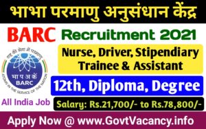 BARC Nurse, Driver, Stipendiary Trainee and Other Recruitment 