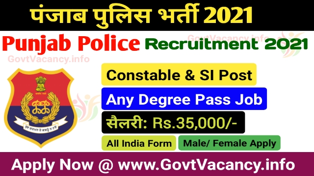 Punjab Police Constable & SI Recruitment 2021